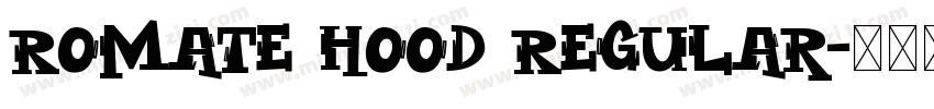 Romate Hood Regular字体转换